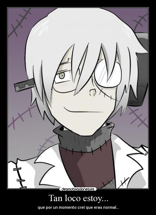 carteles locura soul eater stein anime manga moe kawaii mas que desmotivaciones