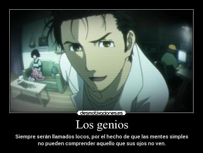 carteles theab3 says prefieren creer ser superior que les facilite existenci anime manga steins gate desmotivaciones