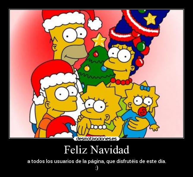 Feliz Navidad - a todos los usuarios de la página, que disfrutéis de este día.
:)