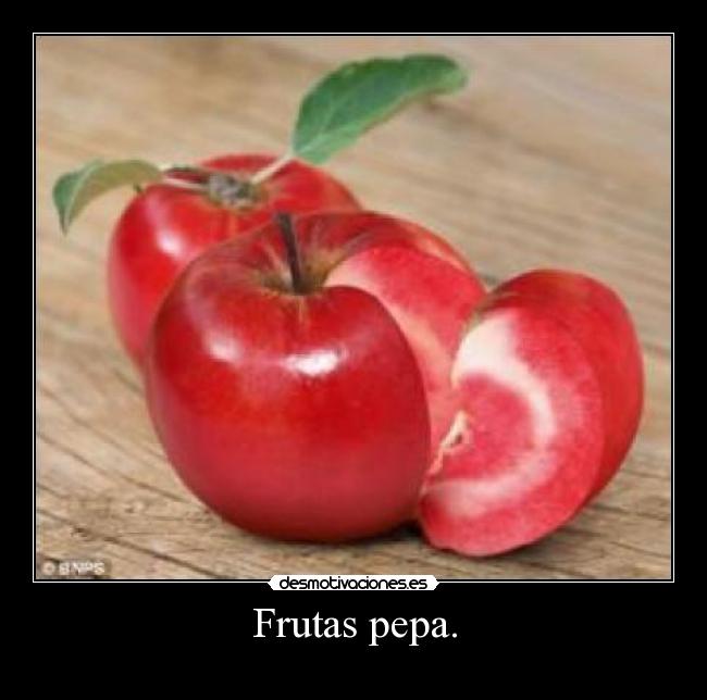 Frutas pepa. -