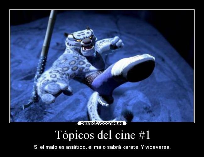 Tópicos del cine #1 - Si el malo es asiático, el malo sabrá karate. Y viceversa.