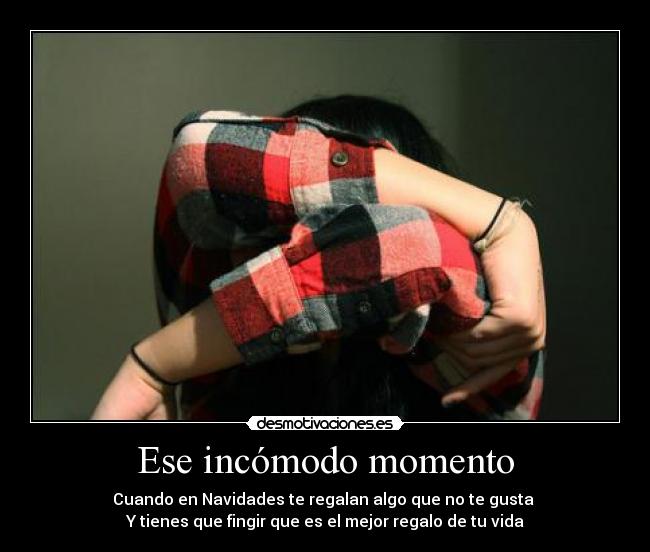 Ese incómodo momento -