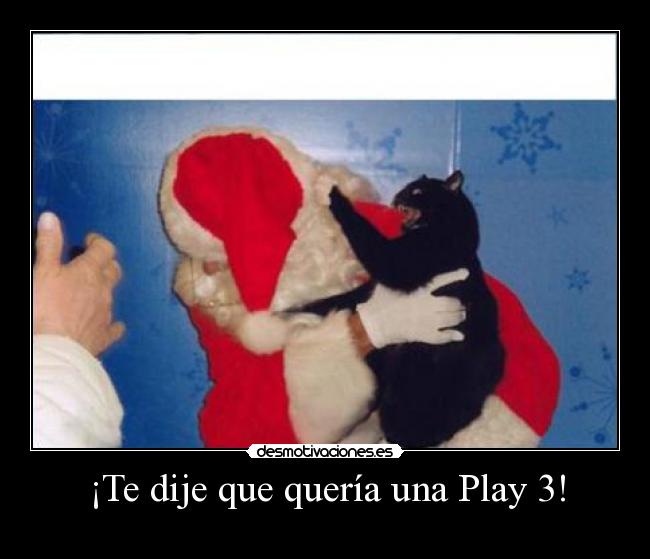 ¡Te dije que quería una Play 3! -