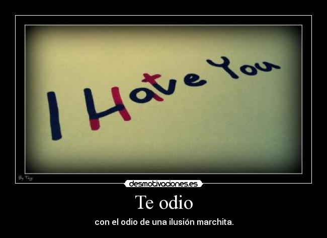 Te odio - 