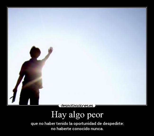 Hay algo peor - 