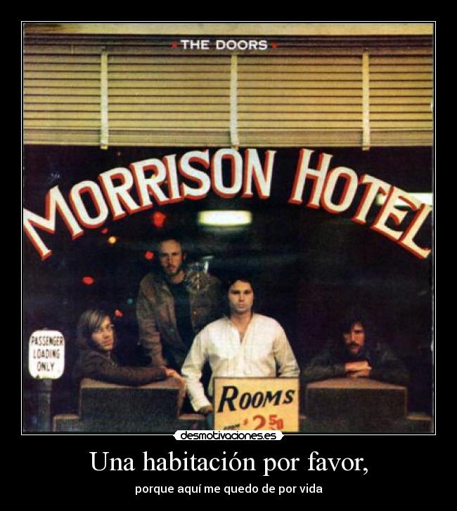 Una habitación por favor, - porque aquí me quedo de por vida