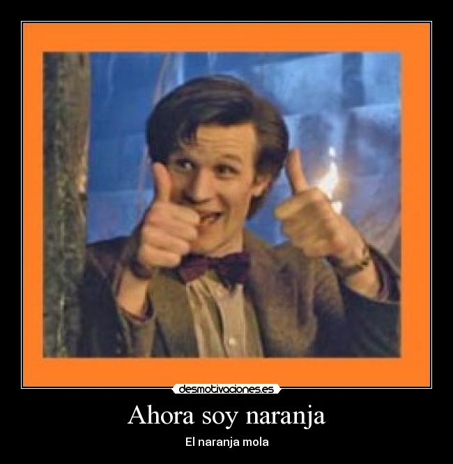 Ahora soy naranja -
