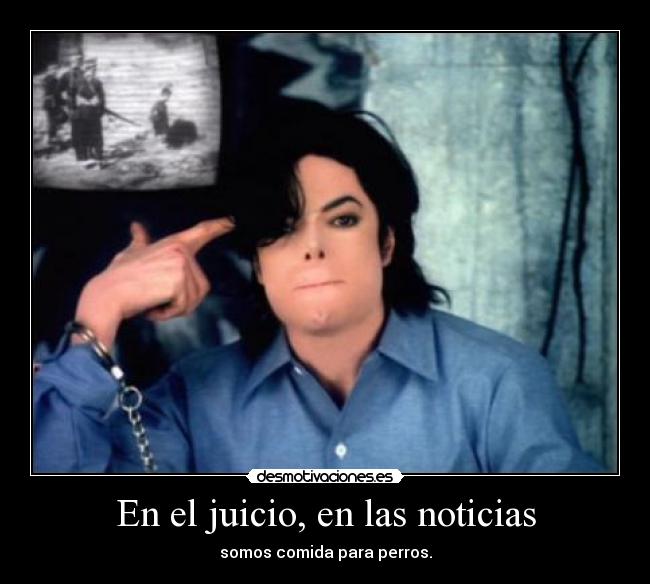 carteles they dont acre about ellos realmente importamos michael jackson king pop desmotivaciones