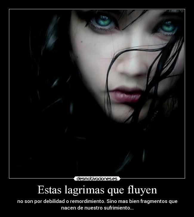 Estas lagrimas que fluyen -