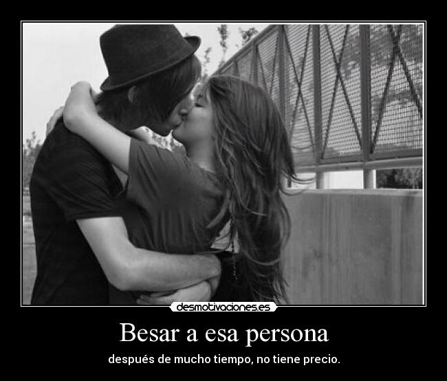 Besar a esa persona - 