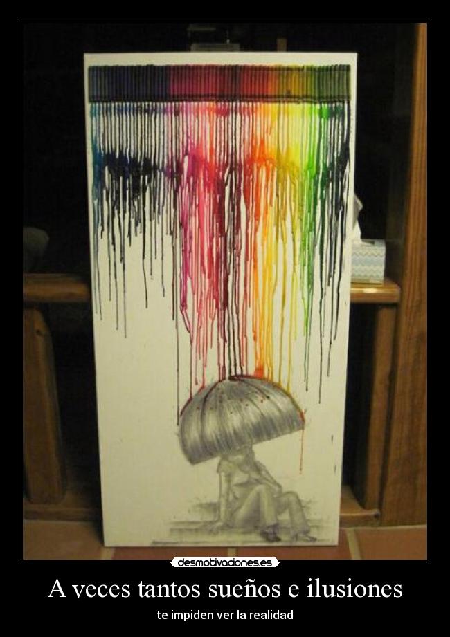 A veces tantos sueños e ilusiones - 