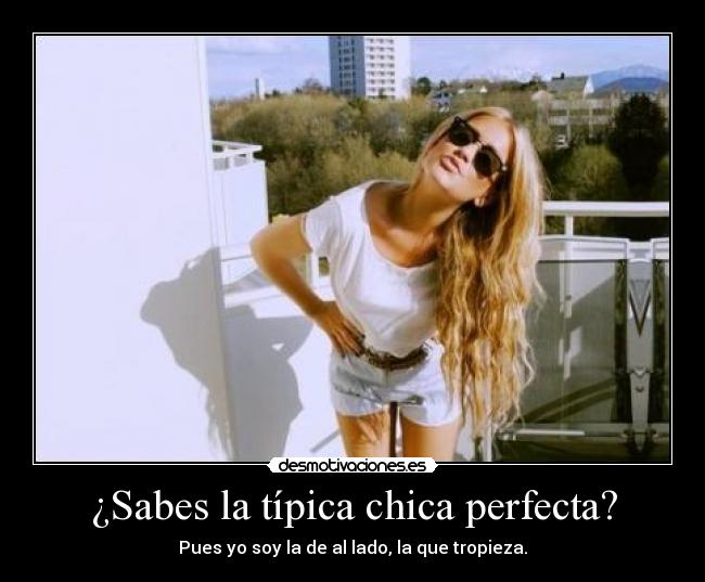 ¿Sabes la típica chica perfecta? - 