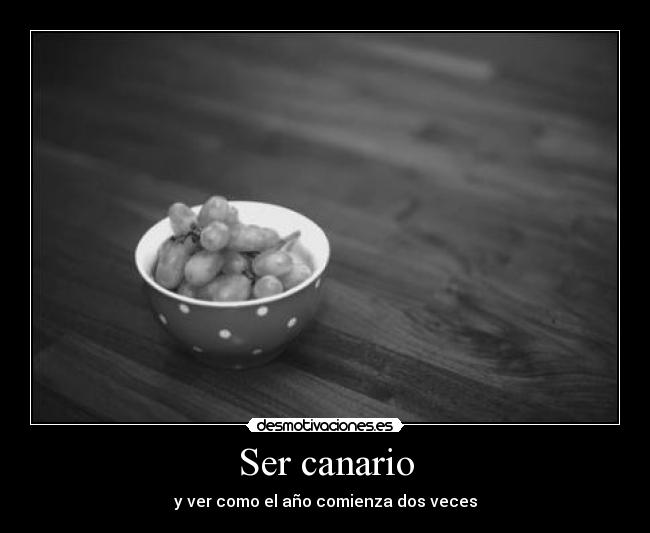 Ser canario - y ver como el año comienza dos veces