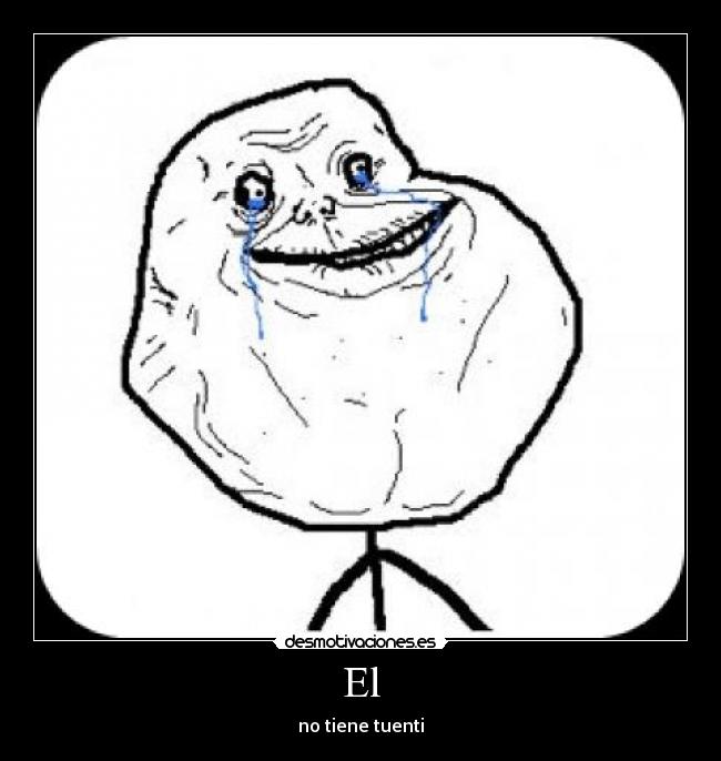 El - no tiene tuenti