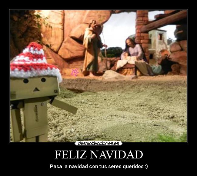 FELIZ NAVIDAD - Pasa la navidad con tus seres queridos :)