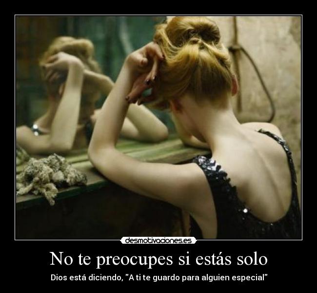 No te preocupes si estás solo - 