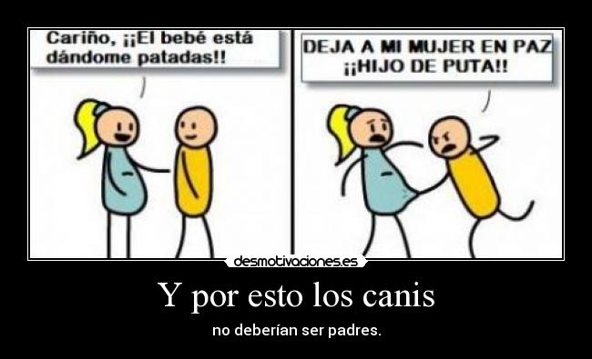 Y por esto los canis - no deberían ser padres.
