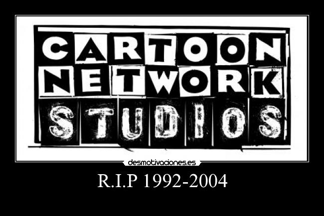 R.I.P 1992-2004 -