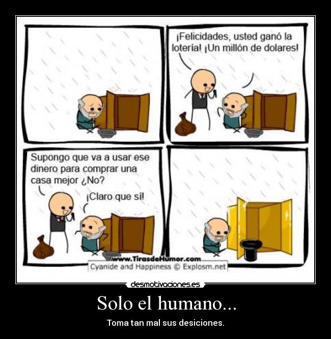 Solo el humano... -