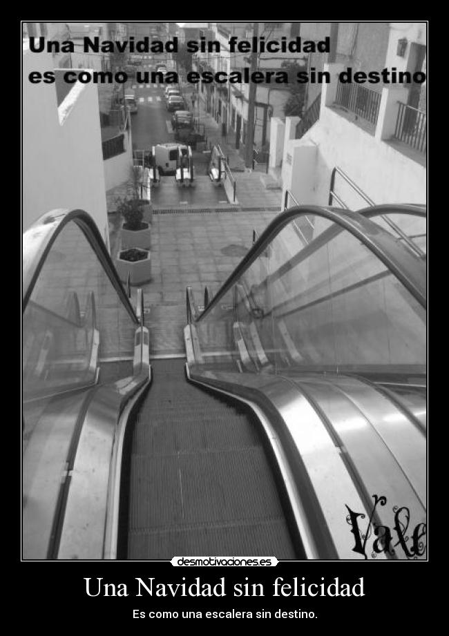 Una Navidad sin felicidad - Es como una escalera sin destino.