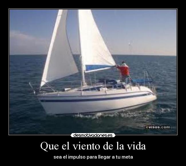 Que el viento de la vida -