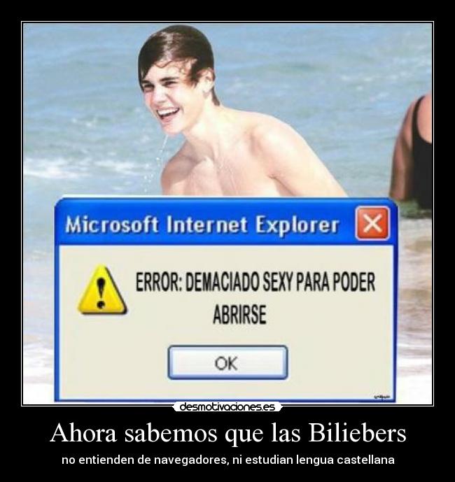 Ahora sabemos que las Biliebers - no entienden de navegadores, ni estudian lengua castellana