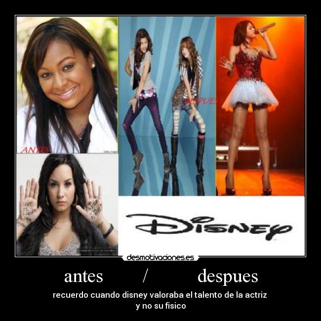 antes        /          despues - recuerdo cuando disney valoraba el talento de la actriz 
y no su fisico