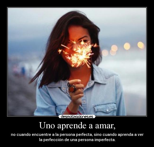 Uno aprende a amar, - 