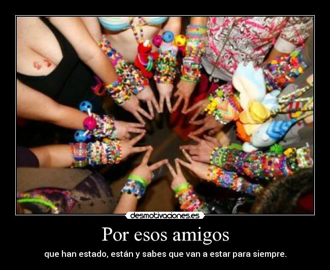 Por esos amigos - 