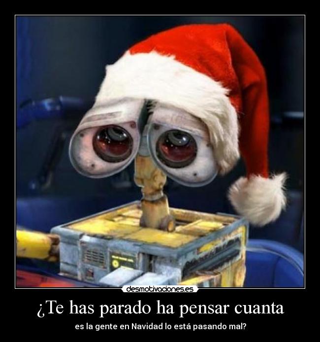 ¿Te has parado ha pensar cuanta - es la gente en Navidad lo está pasando mal?