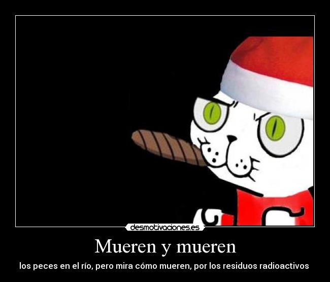 Mueren y mueren -