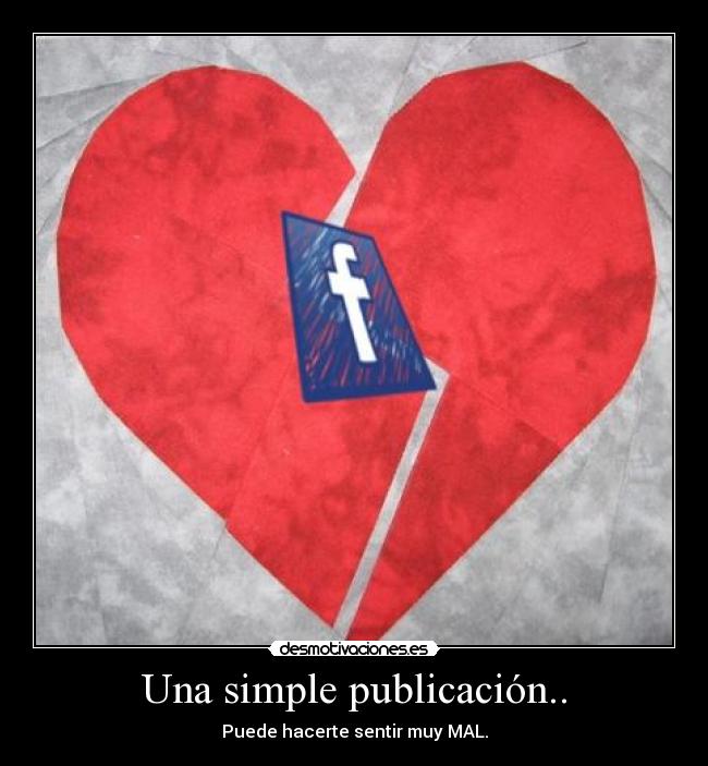 Una simple publicación.. - Puede hacerte sentir muy MAL.