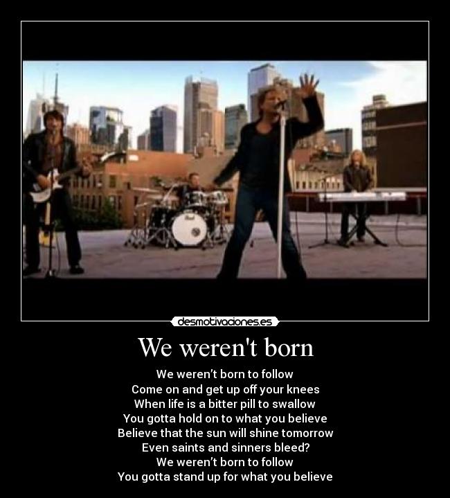 We werent born - 