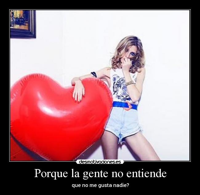 Porque la gente no entiende -