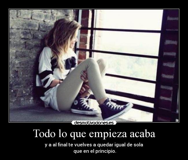 Todo lo que empieza acaba - 