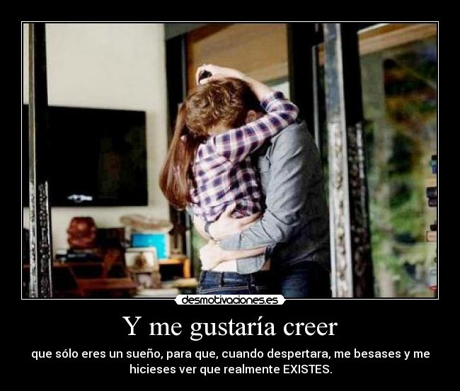 Y me gustaría creer - 
