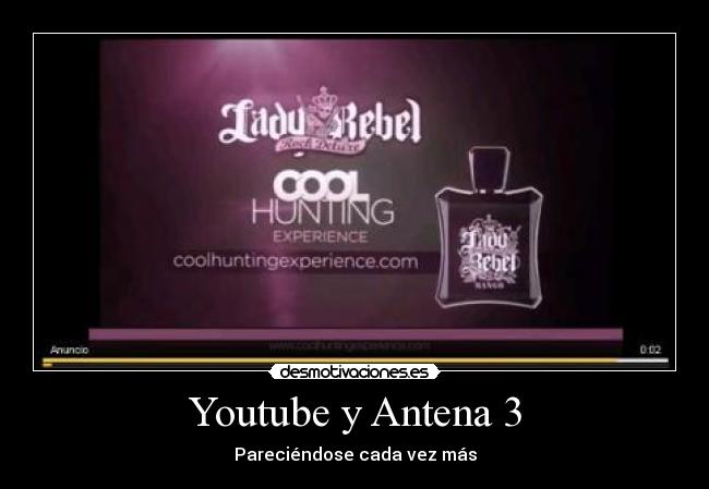 Youtube y Antena 3 - Pareciéndose cada vez más