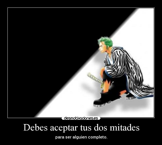 Debes aceptar tus dos mitades - 