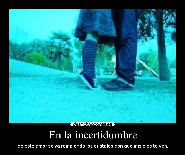 En la incertidumbre -