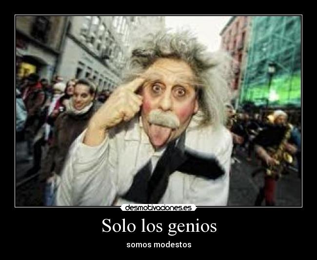 Solo los genios -