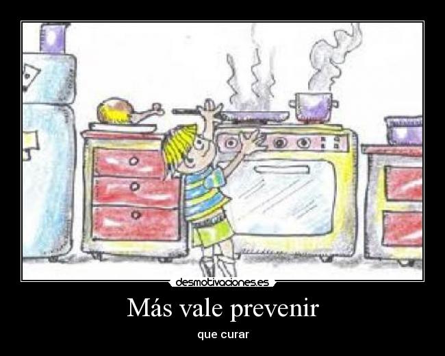 Más vale prevenir -