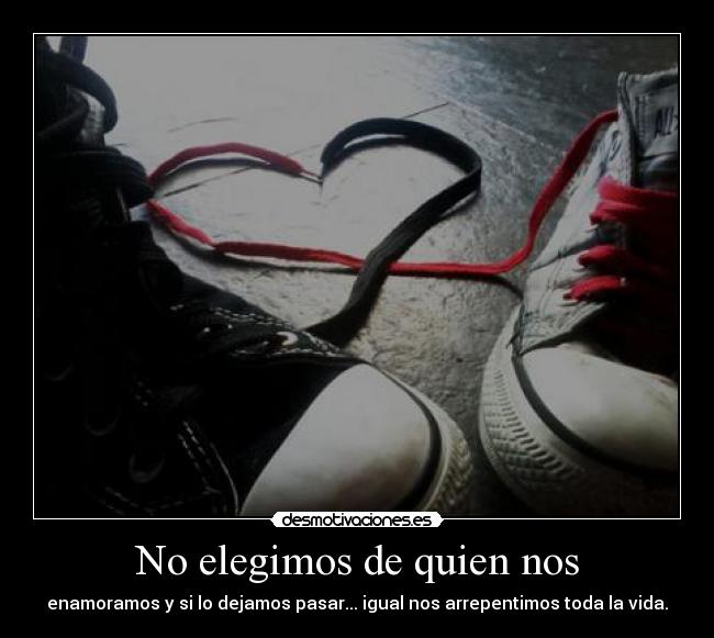 No elegimos de quien nos -