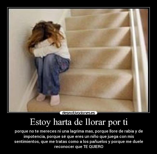 Estoy harta de llorar por ti - 