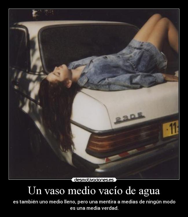 Un vaso medio vacío de agua -