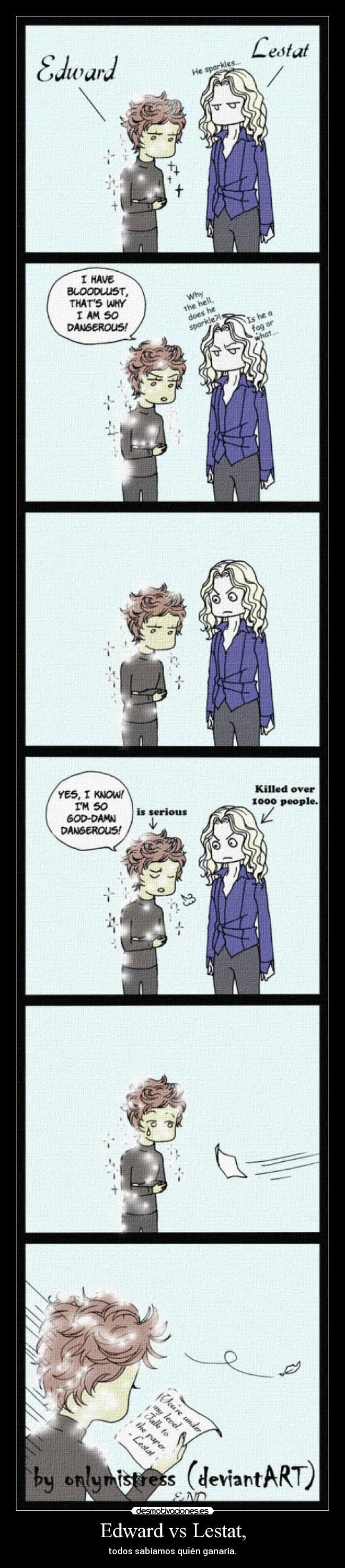 Edward vs Lestat, - todos sabíamos quién ganaría.