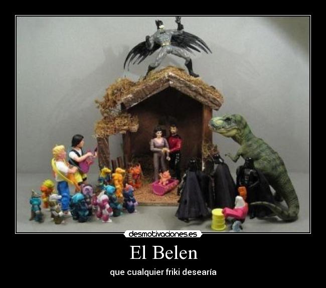El Belen - que cualquier friki desearía