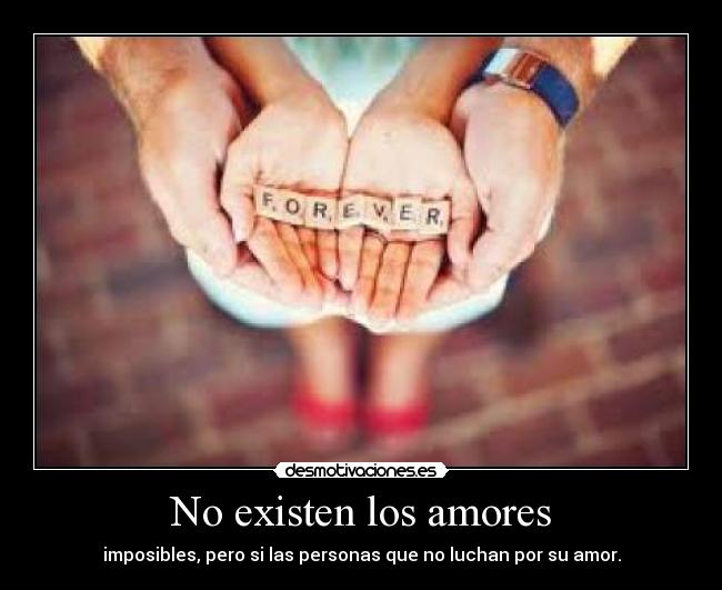 No existen los amores -