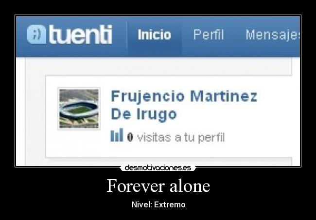 Forever alone -