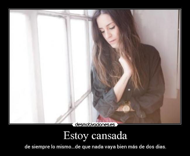 Estoy cansada - 
