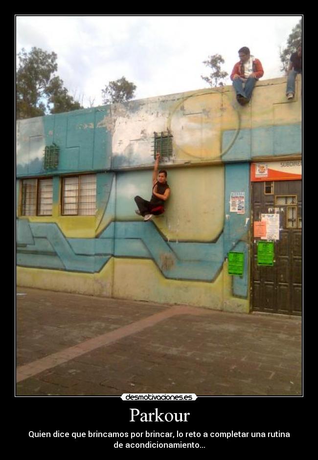 carteles parkour neza entrenamiento rutina acondicionamiento arte marcial desmotivaciones